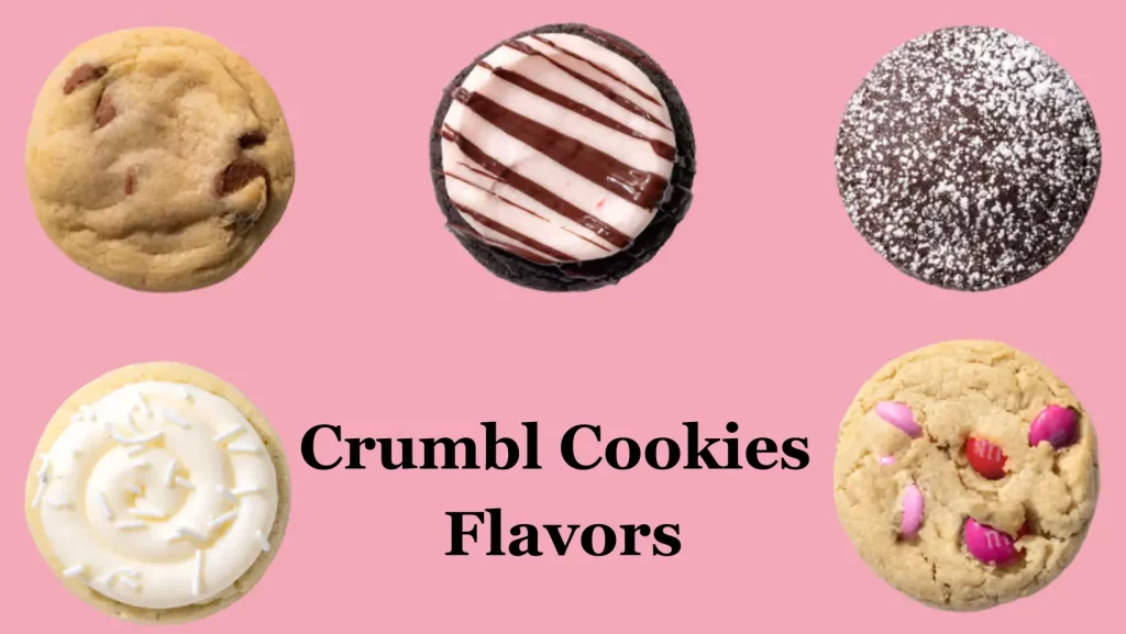 Crumbl Cookies Flavors