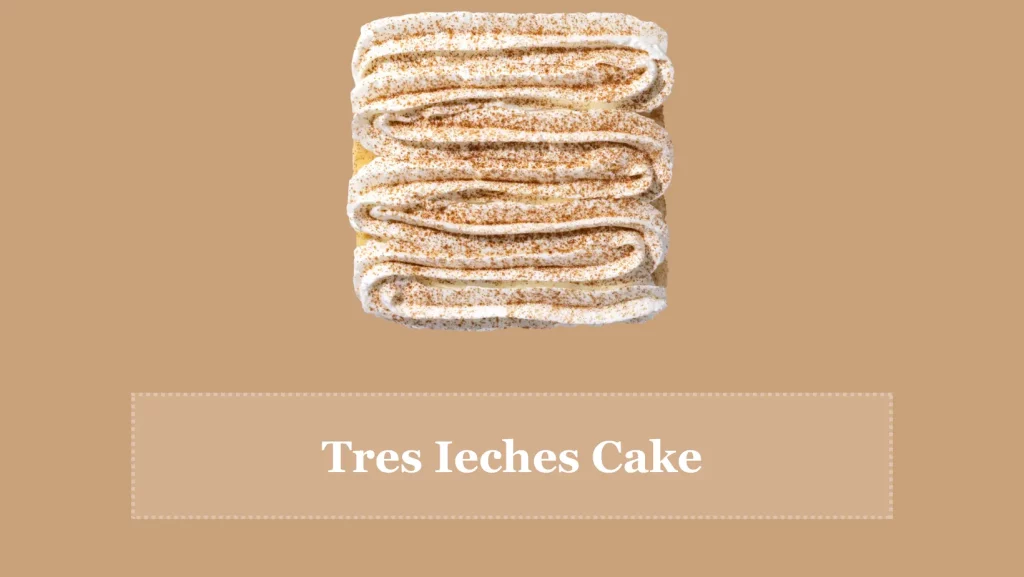 Tres Ieches Cake