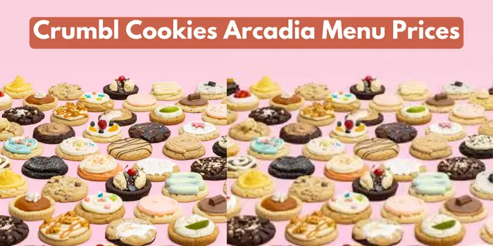 Crumbl Cookies Arcadia Menu Prices